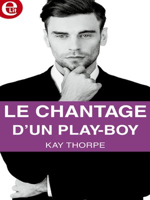 cover image of Le chantage d'un play-boy